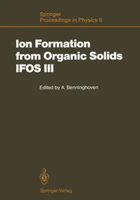 Benninghoven |  Ion Formation from Organic Solids (IFOS III) | eBook | Sack Fachmedien