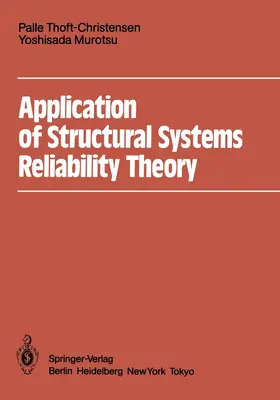 Thoft-Christensen / Murotsu |  Application of Structural Systems Reliability Theory | Buch |  Sack Fachmedien