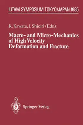 Kawata / Shioiri |  Macro- and Micro-Mechanics of High Velocity Deformation and Fracture | eBook | Sack Fachmedien