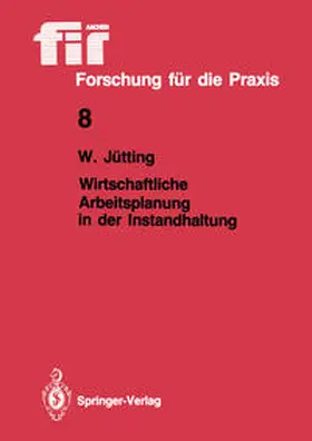 Jütting |  Wirtschaftliche Arbeitsplanung in der Instandhaltung | eBook | Sack Fachmedien