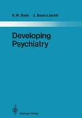 Bash-Liechti / Bash |  Developing Psychiatry | Buch |  Sack Fachmedien