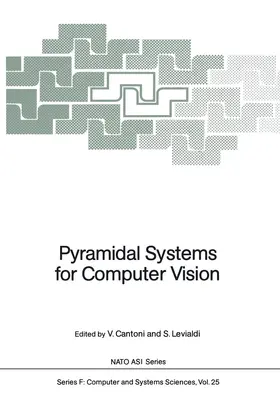 Cantoni / Levialdi |  Pyramidal Systems for Computer Vision | Buch |  Sack Fachmedien