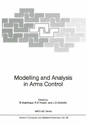 Avenhaus / Huber / Kettelle |  Modelling and Analysis in Arms Control | Buch |  Sack Fachmedien