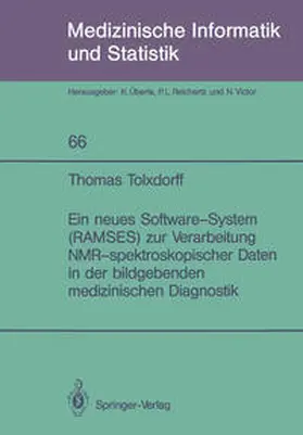 Tolxdorff |  Ein neues Software-System (RAMSES) zur Verarbeitung NMR-spektroskopischer Daten in der bildgebenden medizinischen Diagnostik | eBook | Sack Fachmedien