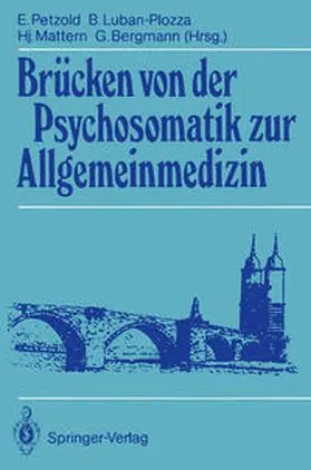 Petzold / Luban-Plozza / Mattern |  Brücken von der Psychosomatik zur Allgemeinmedizin | eBook | Sack Fachmedien