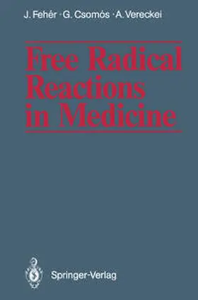 Feher / Csomos / Vereckei |  Free Radical Reactions in Medicine | eBook | Sack Fachmedien