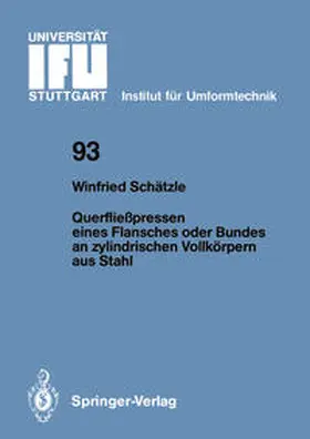 Schätzle |  Querfließpressen eines Flansches oder Bundes an zylindrischen Vollkörpern aus Stahl | eBook | Sack Fachmedien