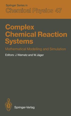 Jäger / Warnatz | Complex Chemical Reaction Systems | Buch | 978-3-642-83226-0 | sack.de