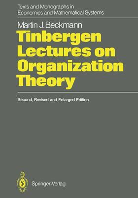 Beckmann | Tinbergen Lectures on Organization Theory | Buch | 978-3-642-83275-8 | sack.de