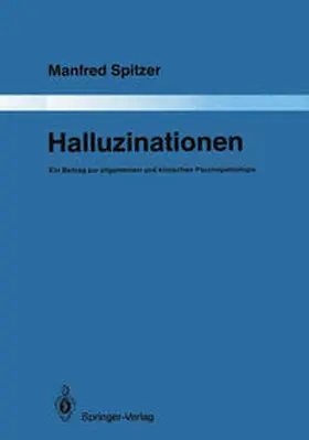 Spitzer |  Halluzinationen | eBook | Sack Fachmedien