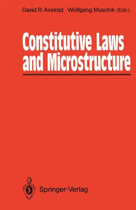 Axelrad / Muschik |  Constitutive Laws and Microstructure | Buch |  Sack Fachmedien