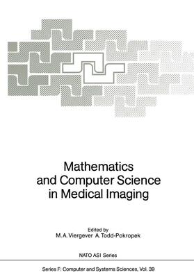 Todd-Pokropek / Viergever | Mathematics and Computer Science in Medical Imaging | Buch | 978-3-642-83308-3 | sack.de