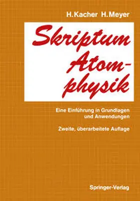 Kacher / Meyer |  Skriptum Atomphysik | eBook | Sack Fachmedien
