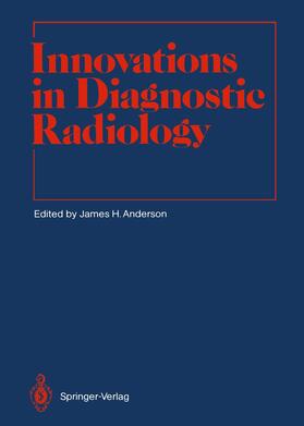 Anderson | Innovations in Diagnostic Radiology | Buch | 978-3-642-83415-8 | sack.de