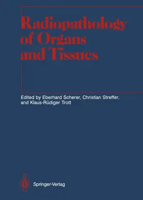 Scherer / Streffer / Trott |  Radiopathology of Organs and Tissues | Buch |  Sack Fachmedien