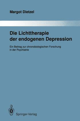 Dietzel | Die Lichttherapie der endogenen Depression | Buch | 978-3-642-83483-7 | sack.de