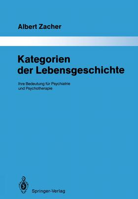 Zacher | Kategorien der Lebensgeschichte | Buch | 978-3-642-83485-1 | sack.de