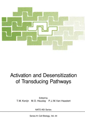 Konijn / Houslay / Haastert |  Activation and Desensitization of Transducing Pathways | Buch |  Sack Fachmedien