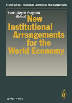 Vosgerau |  New Institutional Arrangements for the World Economy | eBook | Sack Fachmedien