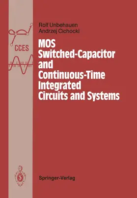 Unbehauen / Cichocki |  MOS Switched-Capacitor and Continuous-Time Integrated Circuits and Systems | Buch |  Sack Fachmedien