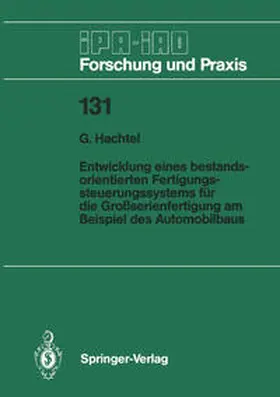 Hachtel |  Entwicklung eines bestandsorientierten Fertigungssteuerungssystems für die Großserienfertigung am Beispiel des Automobilbaus | eBook | Sack Fachmedien
