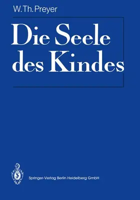 Preyer | Die Seele des Kindes | Buch | 978-3-642-83773-9 | www.sack.de