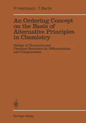 Heimbach / Bartik |  An Ordering Concept on the Basis of Alternative Principles in Chemistry | Buch |  Sack Fachmedien