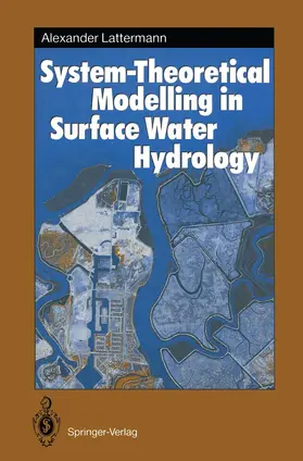 Lattermann |  System-Theoretical Modelling in Surface Water Hydrology | Buch |  Sack Fachmedien