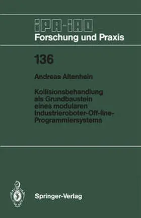 Altenhein |  Kollisionsbehandlung als Grundbaustein eines modularen Industrieroboter-Off-line-Programmiersystems | eBook | Sack Fachmedien
