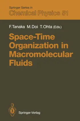 Tanaka / Ohta / Doi |  Space-Time Organization in Macromolecular Fluids | Buch |  Sack Fachmedien