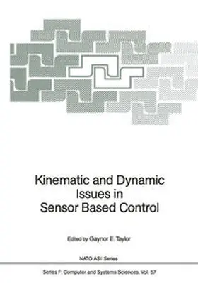 Taylor |  Kinematic and Dynamic Issues in Sensor Based Control | eBook | Sack Fachmedien