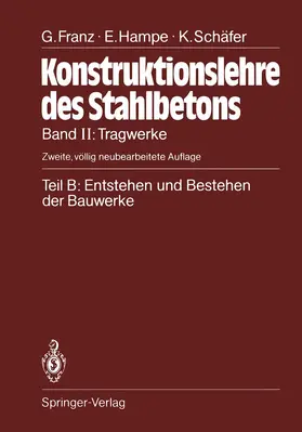 Franz / Hampe / Schäfer |  Teil B: Entstehen und Bestehen der Bauwerke | Buch |  Sack Fachmedien