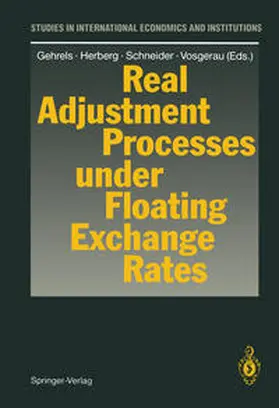 Gehrels / Herberg / Schneider |  Real Adjustment Processes under Floating Exchange Rates | eBook | Sack Fachmedien
