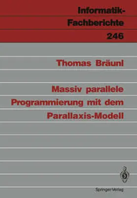 Bräunl |  Massiv parallele Programmierung mit dem Parallaxis-Modell | eBook | Sack Fachmedien