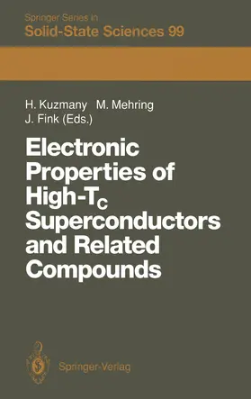 Kuzmany / Fink / Mehring |  Electronic Properties of High-Tc Superconductors and Related Compounds | Buch |  Sack Fachmedien