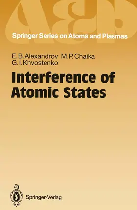 Alexandrov / Chaika / Khvostenko |  Interference of Atomic States | Buch |  Sack Fachmedien
