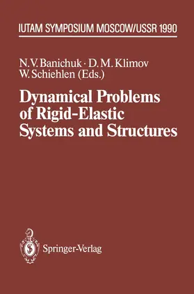 Banichuk / Klimov / Schiehlen |  Dynamical Problems of Rigid-Elastic Systems and Structures | Buch |  Sack Fachmedien