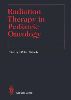 Cassady |  Radiation Therapy in Pediatric Oncology | Buch |  Sack Fachmedien