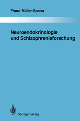 Müller-Spahn |  Neuroendokrinologie und Schizophrenieforschung | eBook | Sack Fachmedien
