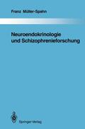 Müller-Spahn |  Neuroendokrinologie und Schizophrenieforschung | Buch |  Sack Fachmedien
