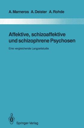 Marneros / Rohde / Deister | Affektive, schizoaffektive und schizophrene Psychosen | Buch | 978-3-642-84559-8 | sack.de