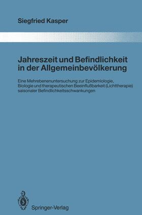 Kasper | Jahreszeit und Befindlichkeit in der Allgemeinbevölkerung | Buch | 978-3-642-84569-7 | sack.de
