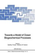 Fasham / Evans |  Towards a Model of Ocean Biogeochemical Processes | Buch |  Sack Fachmedien