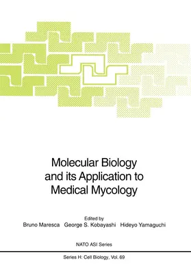 Maresca / Kobayashi / Yamaguchi |  Molecular Biology and its Application to Medical Mycology | Buch |  Sack Fachmedien