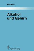 Mann |  Alkohol und Gehirn | Buch |  Sack Fachmedien