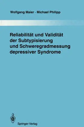 Maier / Philipp |  Reliabilität und Validität der Subtypisierung und Schweregradmessung depressiver Syndrome | eBook | Sack Fachmedien