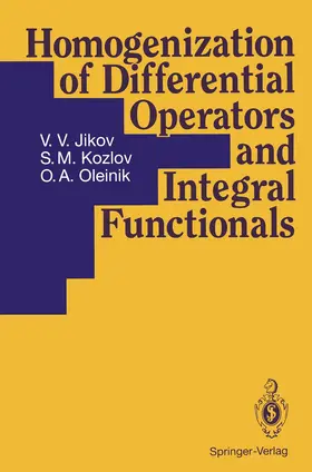 Jikov / Kozlov / Oleinik |  Homogenization of Differential Operators and Integral Functionals | Buch |  Sack Fachmedien