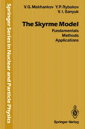 Makhankov / Rybakov / Sanyuk |  The Skyrme Model | eBook | Sack Fachmedien