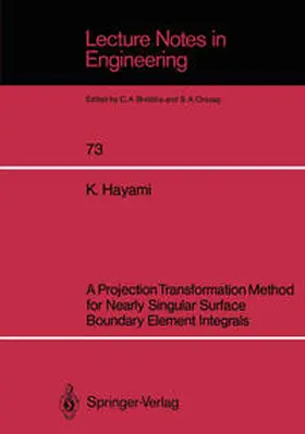 Hayami |  A Projection Transformation Method for Nearly Singular Surface Boundary Element Integrals | eBook | Sack Fachmedien