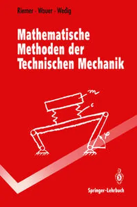 Riemer / Wauer / Wedig | Mathematische Methoden der Technischen Mechanik | E-Book | sack.de